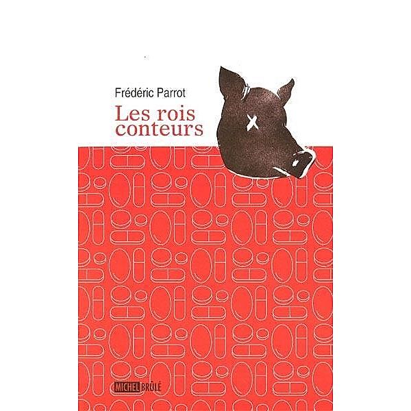 Les rois conteurs / MICHEL BRULE, Frederic Parrot