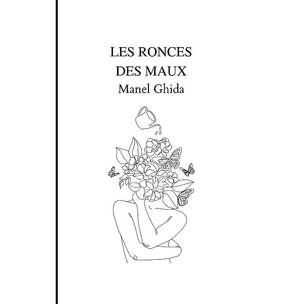 Les Ronces Des Maux, Manel Ghida