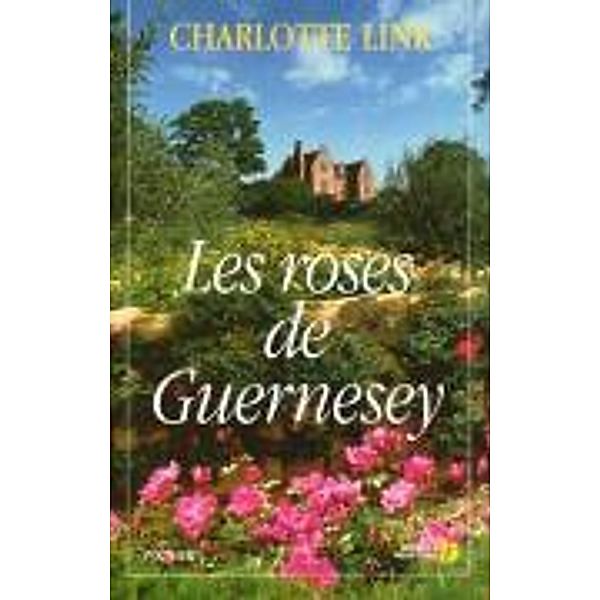 Les roses de Guernesey, Charlotte Link