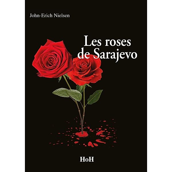 Les Roses de Sarajevo, John-Erich Nielsen