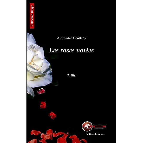 Les roses volées, Alexandre Geoffroy