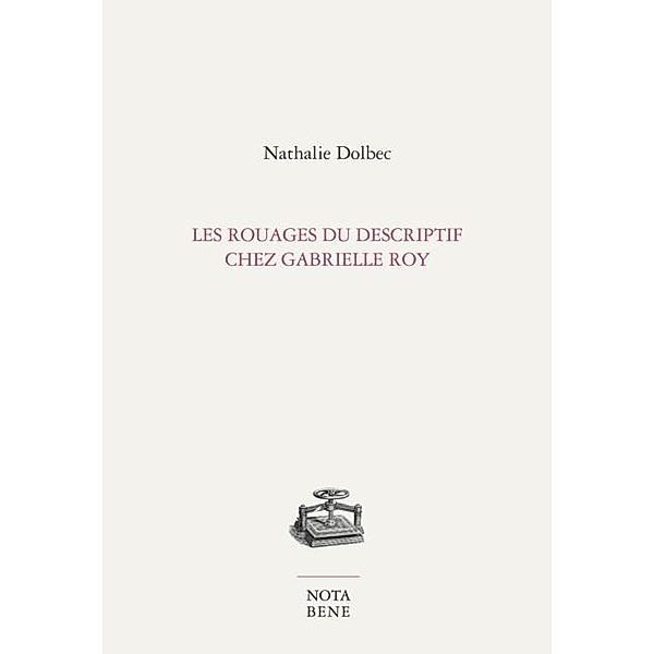 Les rouages du descriptif chez Gabrielle Roy, Nathalie Dolbec
