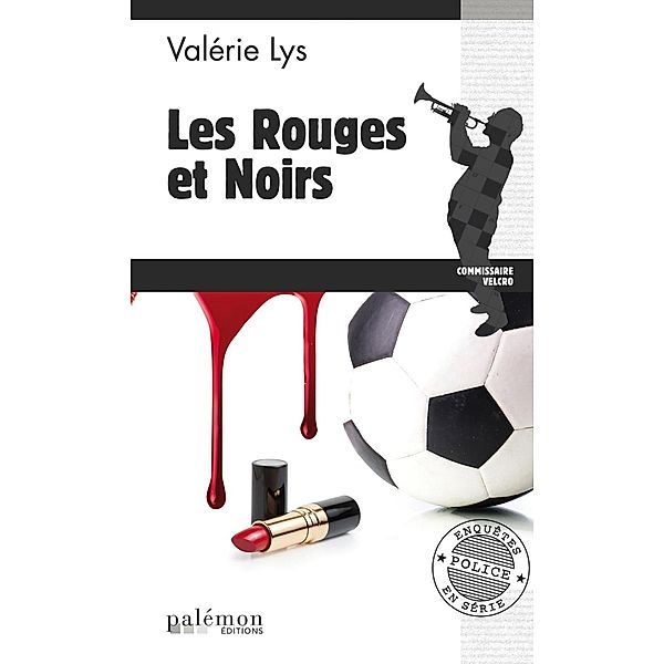 Les rouges et noirs, Valérie Lys