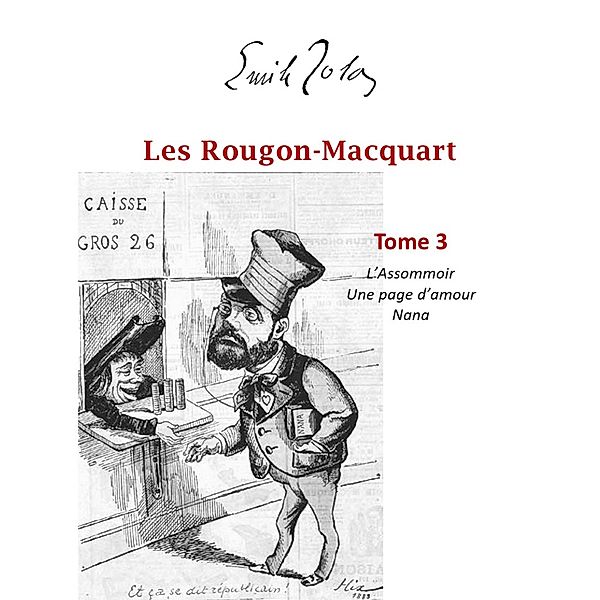 Les Rougon-Macquart, Emile Zola