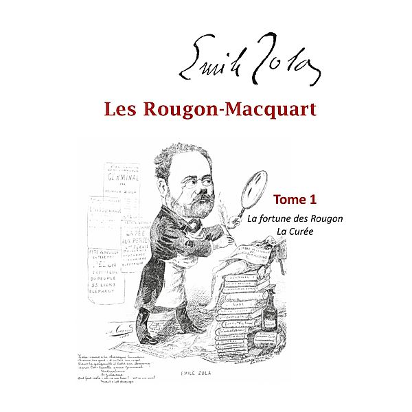 Les Rougon-Macquart, Emile Zola