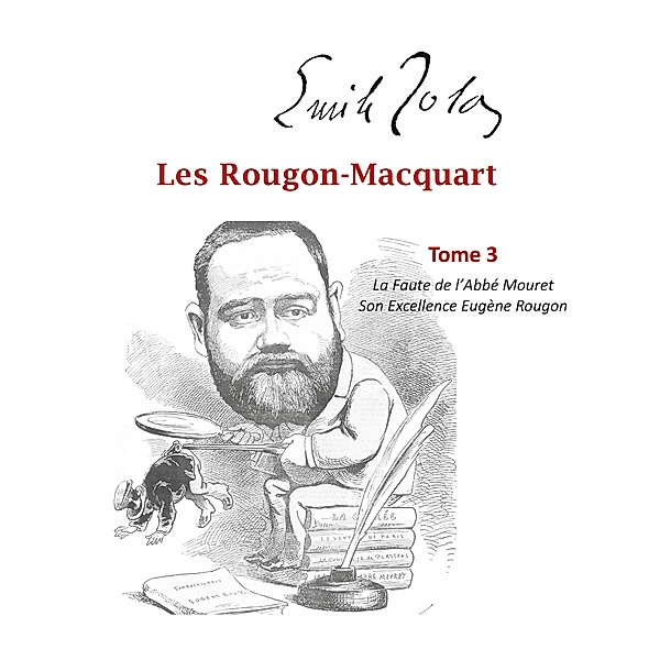 Les Rougon-Macquart, Emile Zola