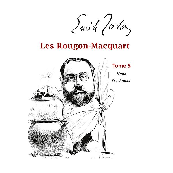 Les Rougon-Macquart, Emile Zola