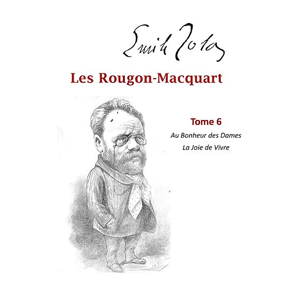 Les Rougon-Macquart, Emile Zola