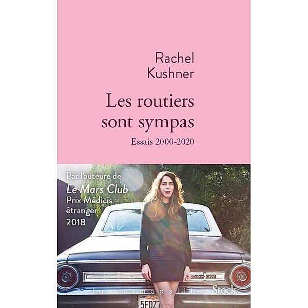 Les routiers sont sympas / La cosmopolite, Rachel Kushner