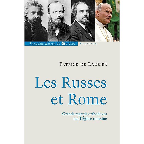 Les Russes et Rome / Spiritualité, Patrick de Laubier