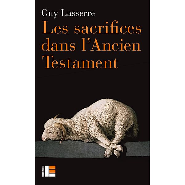 Les sacrifices dans l'Ancien Testament, Guy Lasserre