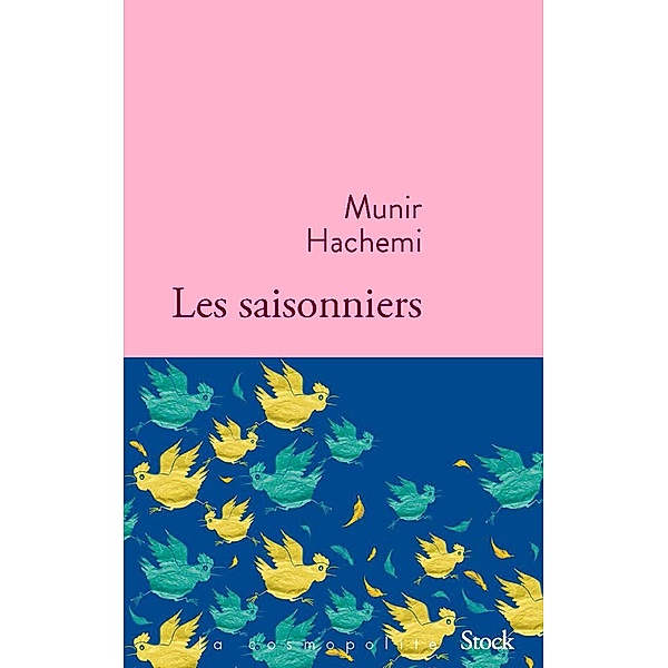 Les saisonniers / La cosmopolite, Munir Hachemi