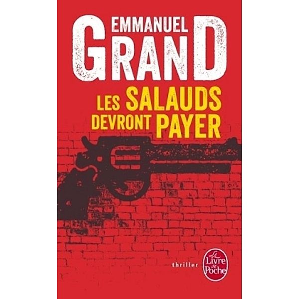 Les salauds devront payer, Emmanuel Grand