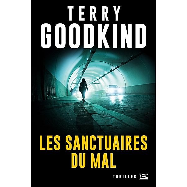 Les Sanctuaires du Mal / Thriller, Terry Goodkind