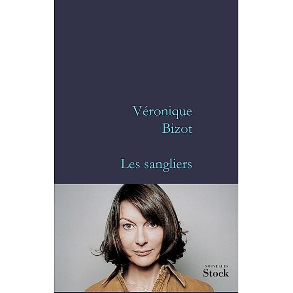 Les sangliers / La Bleue, Véronique Bizot
