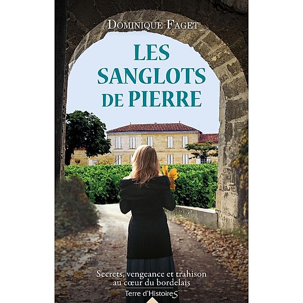 Les sanglots de pierre, Dominique Faget