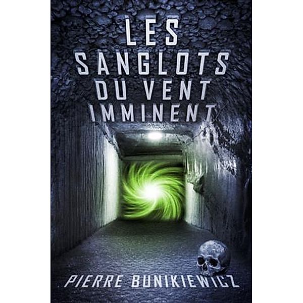 Les Sanglots du Vent Imminent, Pierre Bunikiewicz