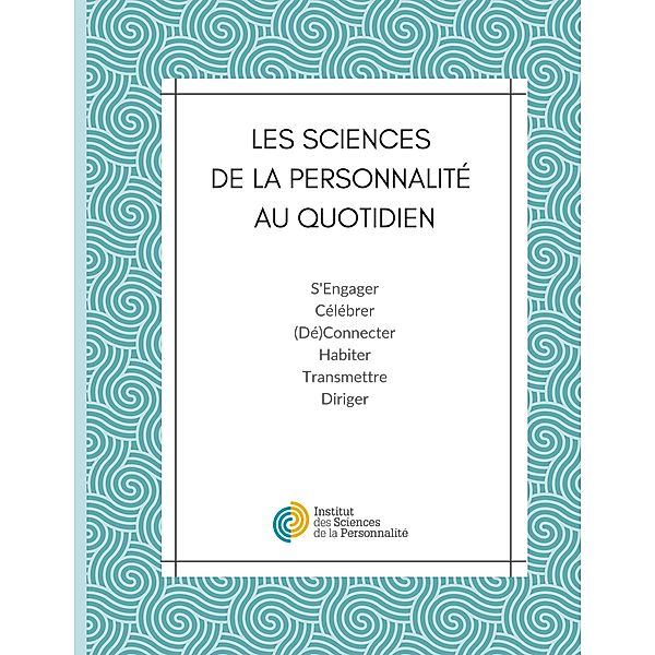 Les Sciences de la Personnalité au quotidien, Institut des Sciences de la Personnalité