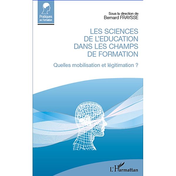 Les sciences de l'education dans les champs de formation, Fraysse Bernard Fraysse