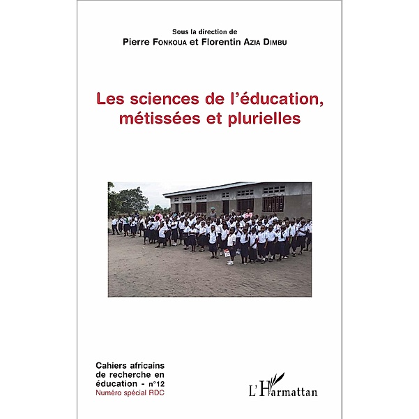Les sciences de l'éducation, métissées et plurielles, Pierre Fonkoua Pierre Fonkoua