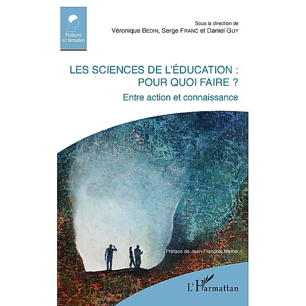 Les sciences de l'education : pour quoi faire ?, Bedin Veronique Bedin