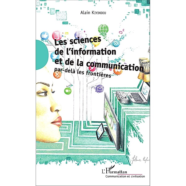 Les sciences de l'information et de la communication, Kiyindou Alain Kiyindou
