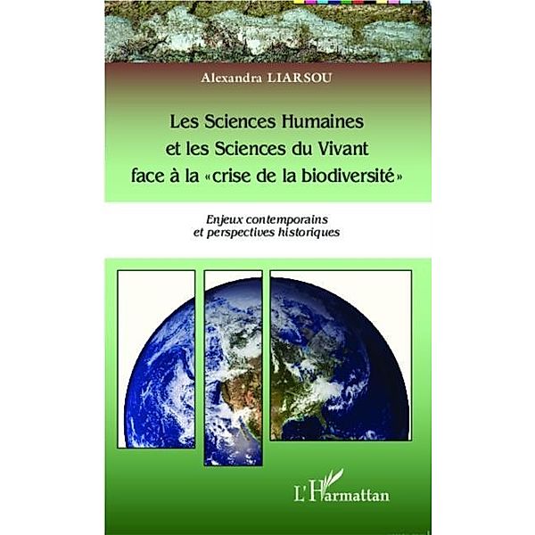 Les Sciences Humaines et les Sciences du Vivant face a la &quote;c / Hors-collection, Alexandra Liarsou