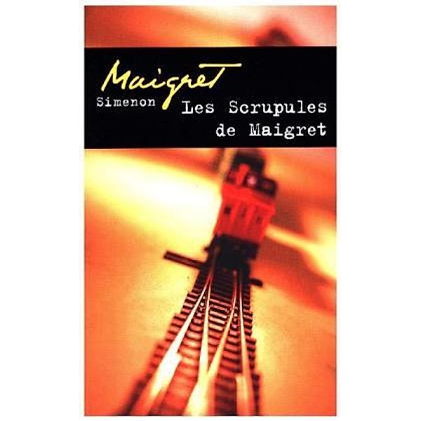 Les scrupules de Maigret, Georges Simenon