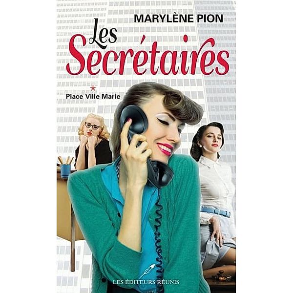 Les Secretaires 01 : Place Ville-Marie / Historique, Marylene Pion