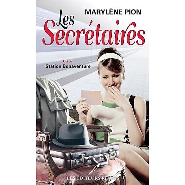 Les secretaires  03 : Station Bonaventure / Historique, Marylene Pion