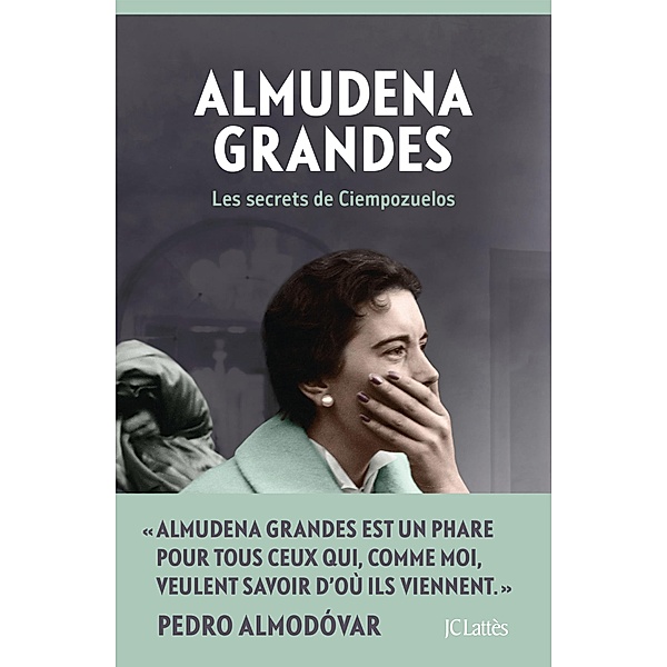 Les secrets de Ciempozuelos / Litt. étrangère, Almudena Grandes