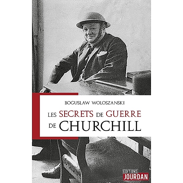Les secrets de guerre de Churchill, Woloszanski Boguslaw
