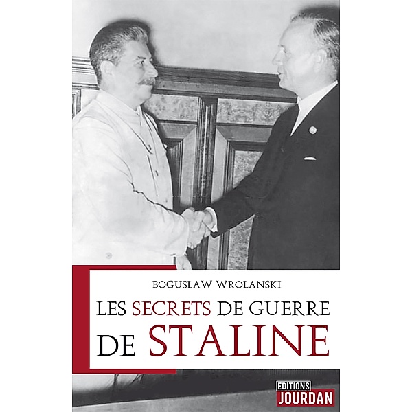 Les secrets de guerre de Staline, Boguslaw Wrolanski