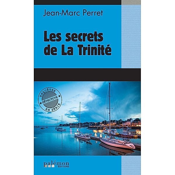Les secrets de La Trinité, Jean-Marc Perret