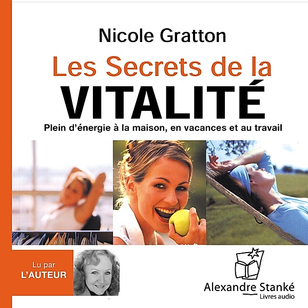 Les secrets de la vitalité, Nicole Gratton