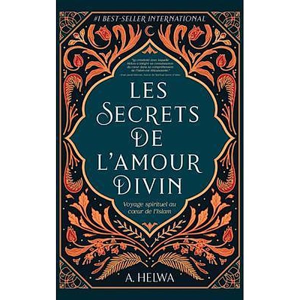 Les secrets de l'amour Divin, A. Helwa