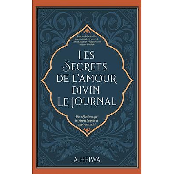 Les Secrets de L'amour Divin Le Journal, A. Helwa