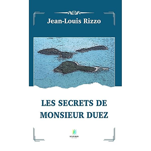 Les secrets de monsieur Duez, Jean-Louis Rizzo