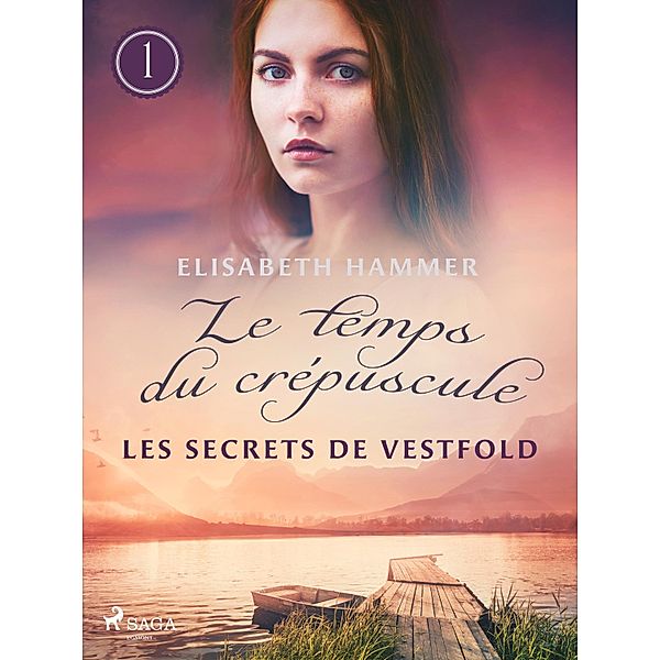 Les Secrets de Vestfold - Le temps du crépuscule, Livre 1 / Signe d'un rêve Bd.1, Elisabeth Hammer