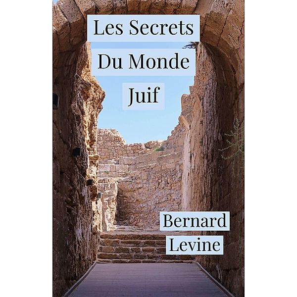 Les Secrets Du Monde Juif, Bernard Levine