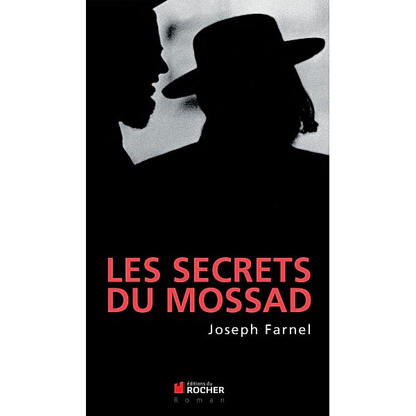 Les secrets du Mossad, Joseph Farnel