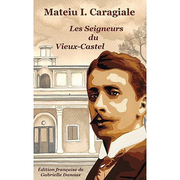 Les Seigneurs du Vieux-Castel, Mateiu I. Caragiale