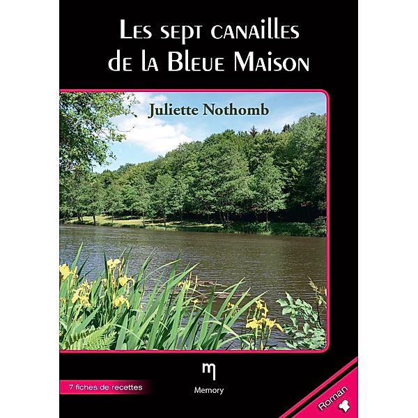 Les sept canailles de la Bleue Maison, Juliette Nothomb