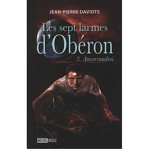 Les sept larmes d'Oberon 3 : Anverrandroi, Jean-Pierre Davidts