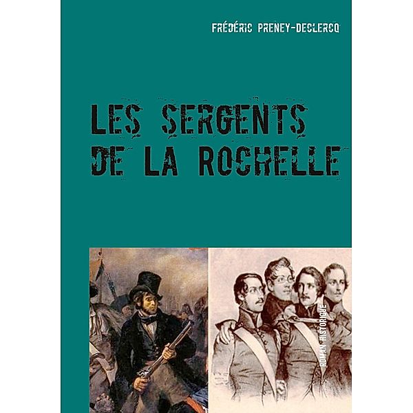 Les sergents de La Rochelle, Frédéric Preney-Declercq