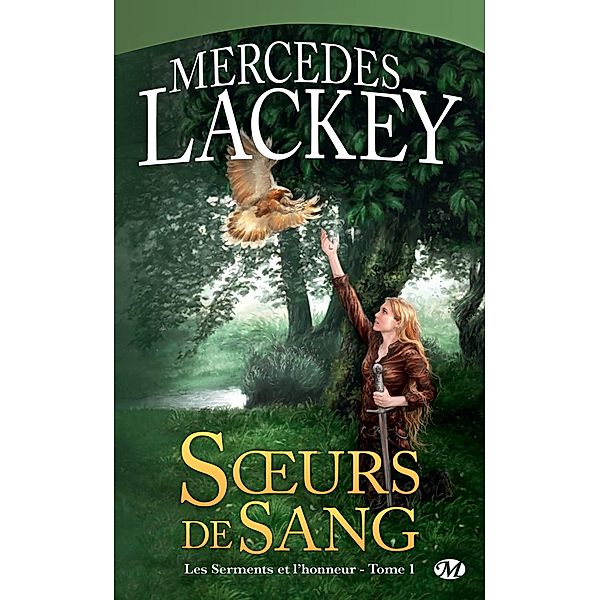 Les Serments et l'honneur, T1 : Soeurs de sang / Les Serments et l'honneur Bd.1, Mercedes Lackey