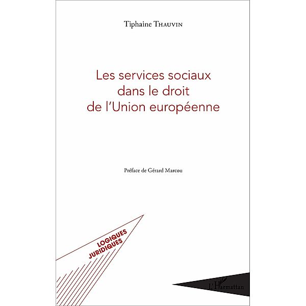 Les services sociaux dans le droit de l'Union européenne, Thauvin Tiphaine Thauvin