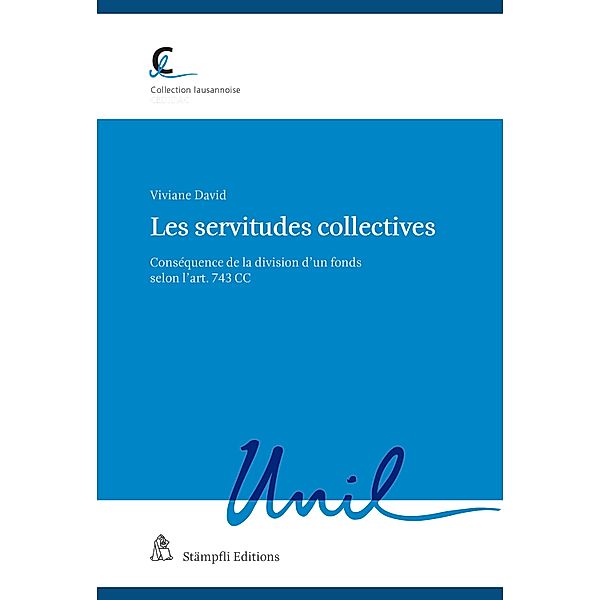 Les servitudes collectives / Collection lausannoise Bd.77, Viviane David