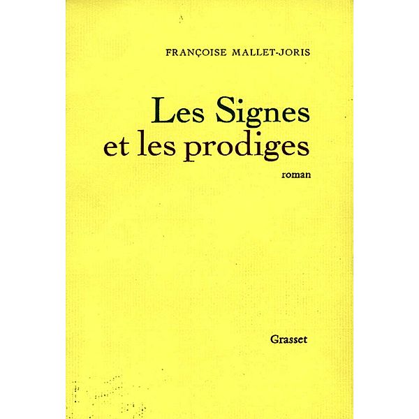 Les signes et les prodiges / Littérature Française, Françoise Mallet-Joris