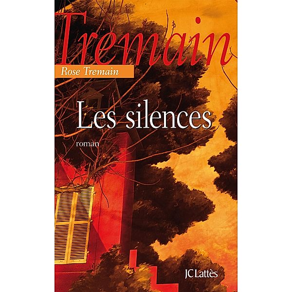 Les silences / Romans étrangers, Rose Tremain